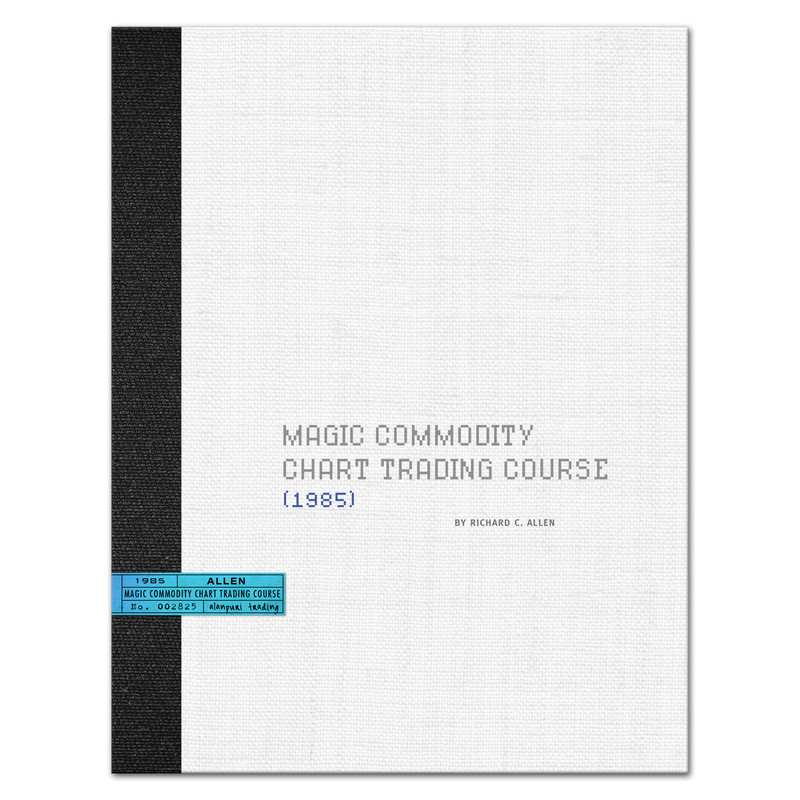 (1985) Commodity Chart Trading System by RICHARD C. ALLEN, Reprint