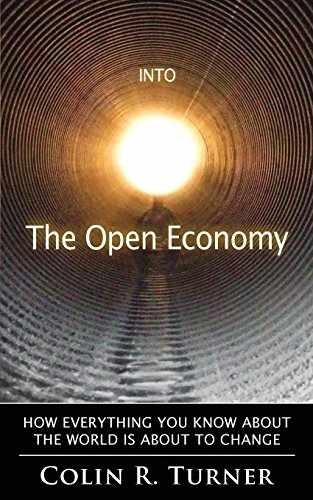 Into The Open Economy: How Everything – Paperback, by Turner Colin R – Very Good