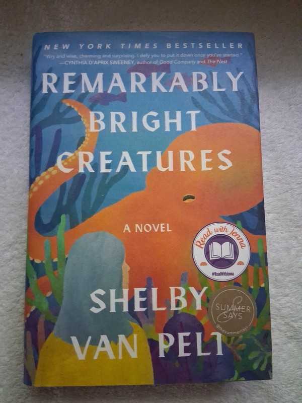 Remarkably Bright Creatures: A Novel, Shelby Van Pelt, 2022 1st Ed.