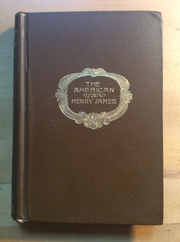 The American Henry James 1st Edition 1877 H O Houghton & James R. Osgood & Co