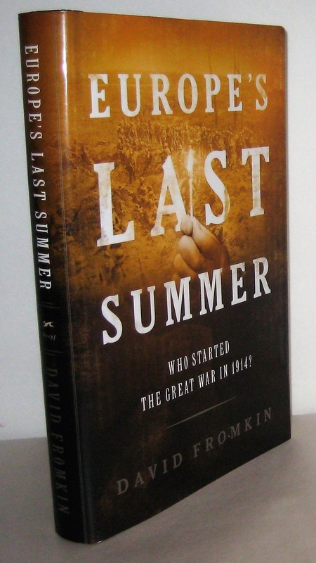 Europe’s Last Summer: Who Started the Great War in 1914?