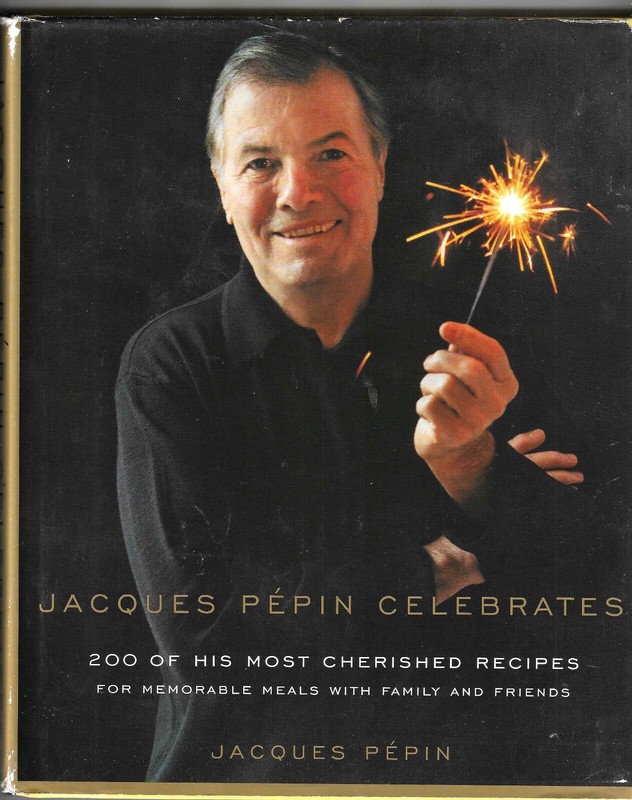 Jacques Pepin Celebrates 200 Most Cherished Recipes ist Edition HC+DJ