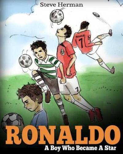 Ronaldo: A Boy Who Became A Star Inspiring children book about Cris – VERY GOOD
