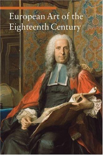 European Art of the Eighteenth Century (Art Through the Centuries) by
