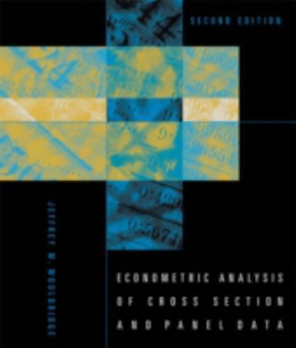 Econometric Analysis of Cross Section and Panel Data by Jeffrey M Wooldridge NEW