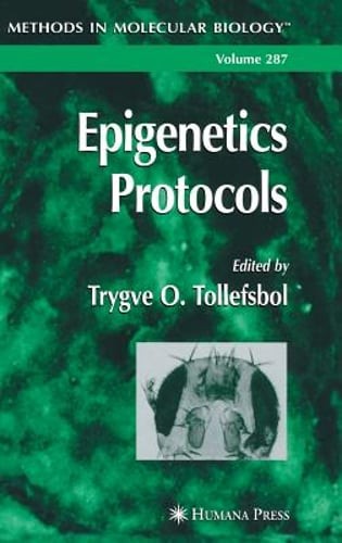 Epigenetics Protocols by Trygve O Tollefsbol: New