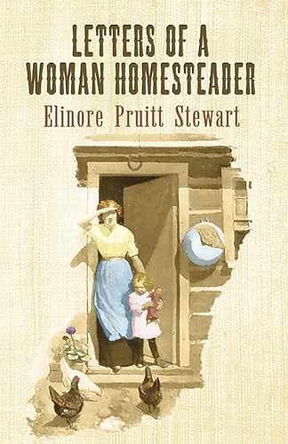Letters of a Woman Homesteader – Paperback, by Stewart Elinore Pruitt – Good