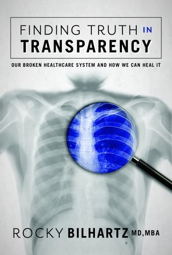 Finding Truth in Transparency: Our Broken He- paperback, 9781634320108, Bilhartz