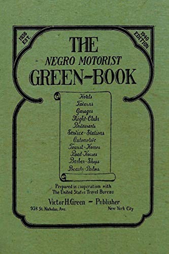 THE NEGRO MOTORIST GREEN-BOOK: 1940 FACSIMILE EDITION By Victor H Green **NEW**