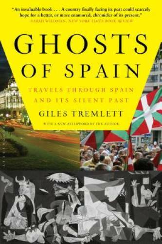 Ghosts of Spain: Travels Through Spain and Its Silent Past – Paperback – GOOD