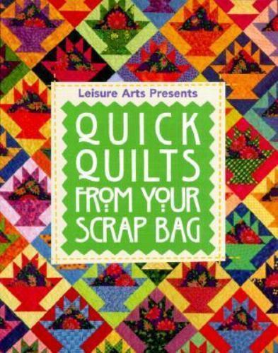 Quick Quilts from Your Scrap Bag by Oxmoor, Oxmoor House Staff and Arts…