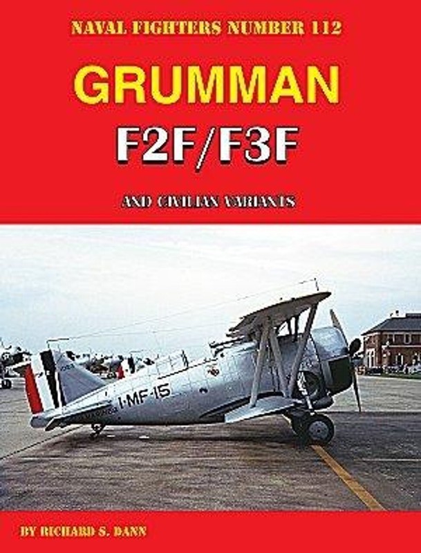 Grumman F2F / F3F And Civilian Variants: Naval Fighters #112