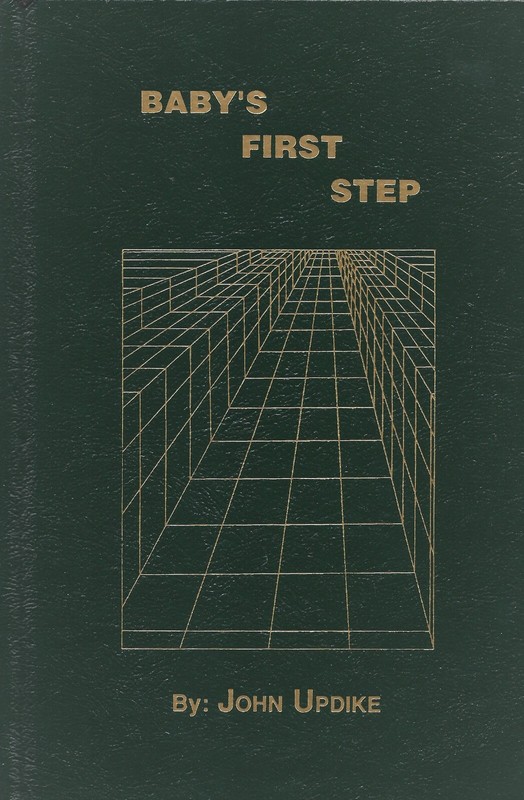 Baby’s First Step by John Updike (James Cahill Publishing, 1993, Signed Limited)
