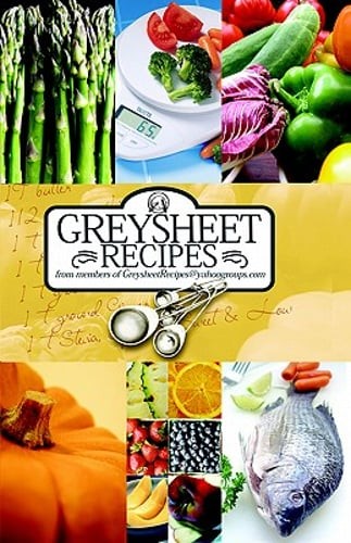 Greysheet Recipes Cookbook Greysheet Recipes Collection from Members of: Used