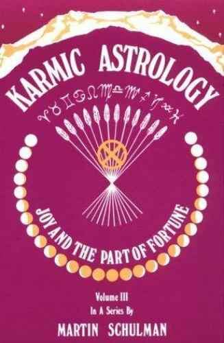 Karmic Astrology : Joy and the Part of Fortune by Martin Schulman (1979)
