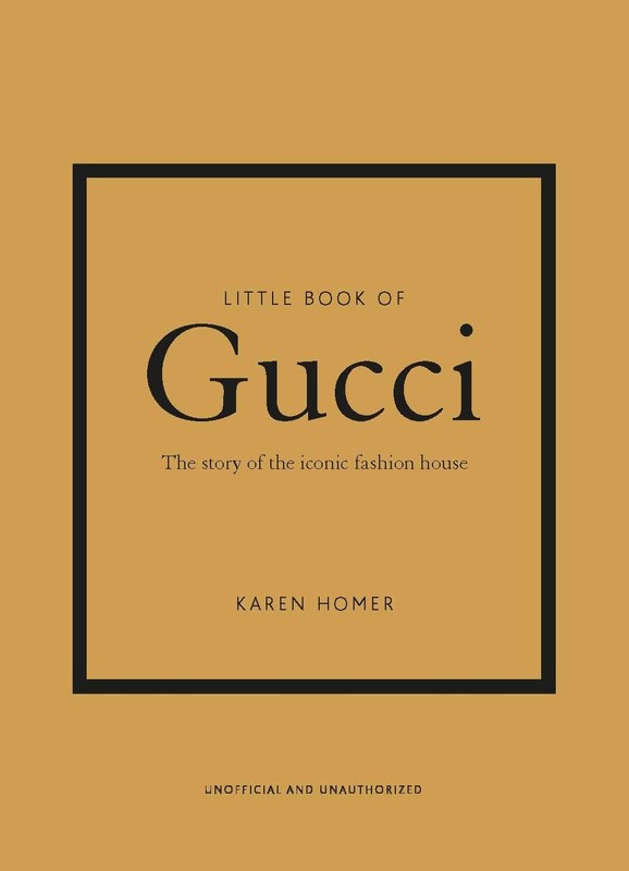 Little Book of Gucci: The Story of the Iconic Fashion House (Little Books of…