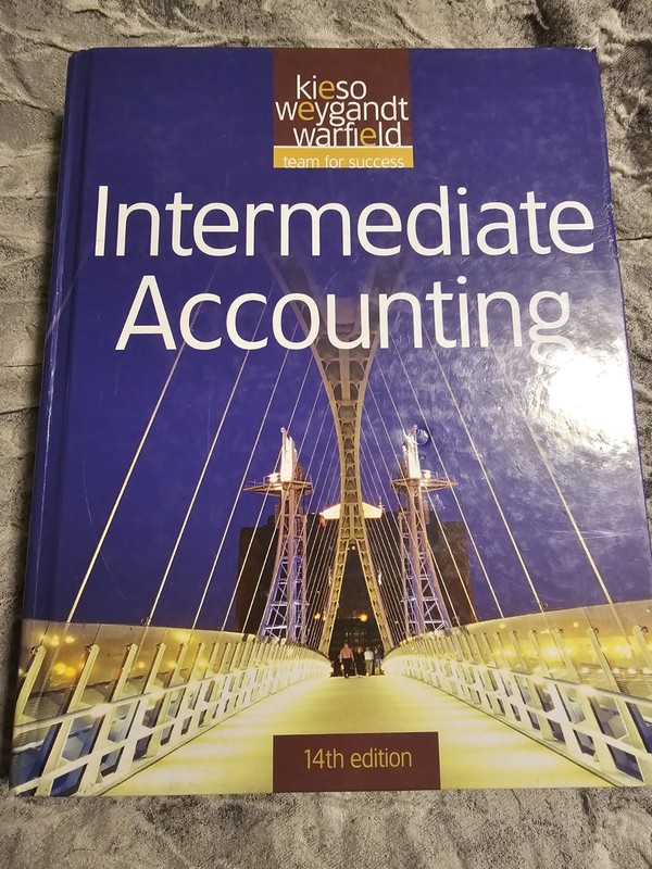 Intermediate Accounting by Donald E. Kieso, Jerry J. Weygandt and Terry D….