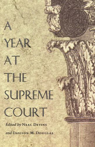 Year at the Supreme Court, Paperback by Devins, Neal (EDT); Douglas, Davison …