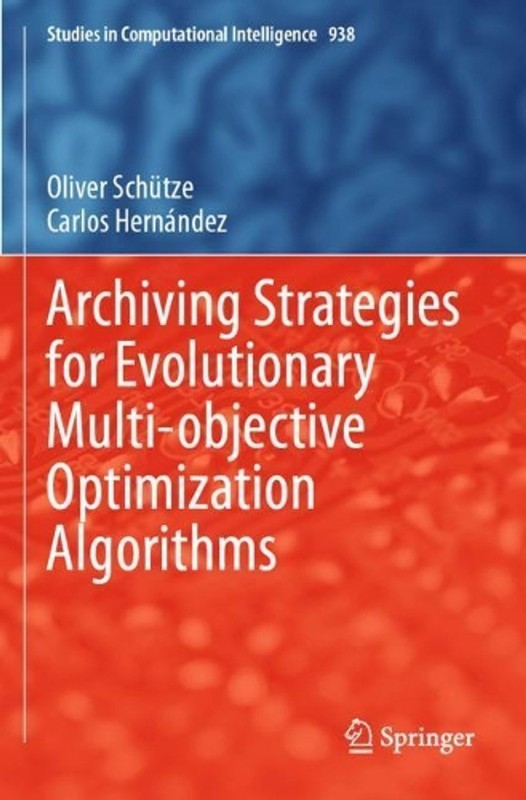 Archiving Strategies for Evolutionary Multi-objective Optimization Algorithms by