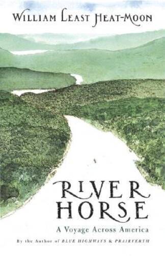 River-Horse: A Voyage Across America – Hardcover – VERY GOOD