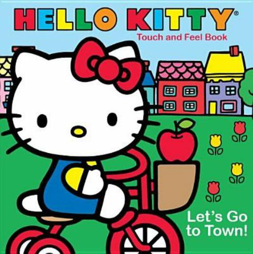 Bendon Publishing Let’s Go to Town! (Hello Kitty Touch and Feel Books) New