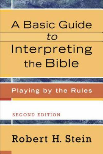 Basic Guide to Interpreting the Bible : Playing by the Rules, Paperback by St…