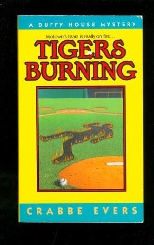 Tigers Burning: A Duffy House Mystery – Crabbe Evers – Book – Very Good