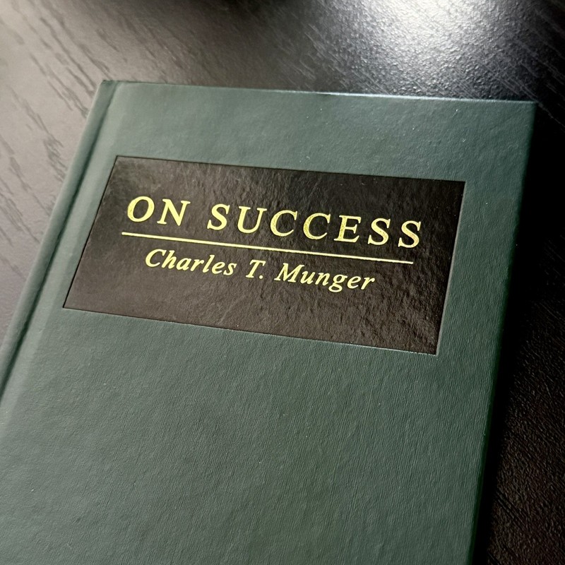 On Success by Charles T. Munger (Walsworth/Donning/Davis/PCA, 2009)