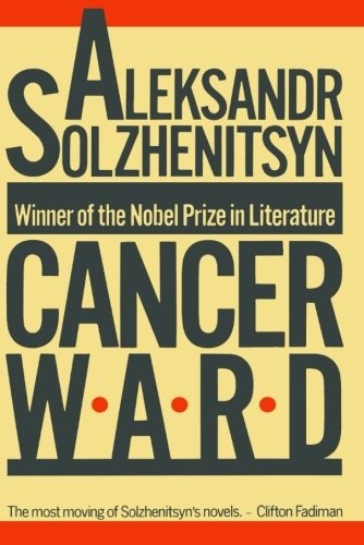 Cancer Ward by Solzhenitsyn, Aleksandr