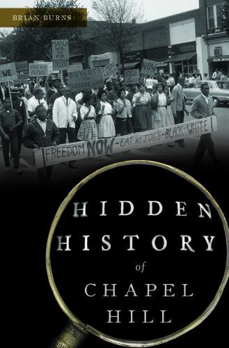 Hidden History of Chapel Hill, North Carolina, Hidden History, Paperback