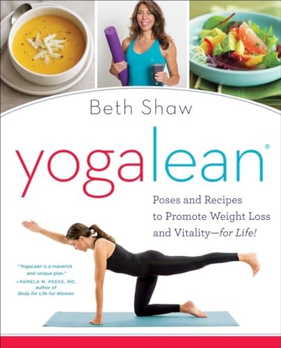 Yogalean: Poses and Recipes to Promote We…, Beth Shaw