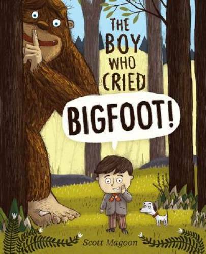 The Boy Who Cried Bigfoot! – Hardcover By Magoon, Scott – GOOD