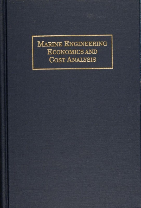 Marine Engineering Economics and Cost Analysis by Everett C. Hunt (English) Hard