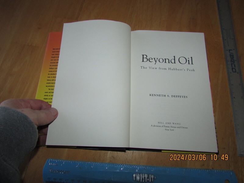 Beyond Oil : The View from Hubbert's Peak by Kenneth S. Deffeyes (2005, Hardcove gallery