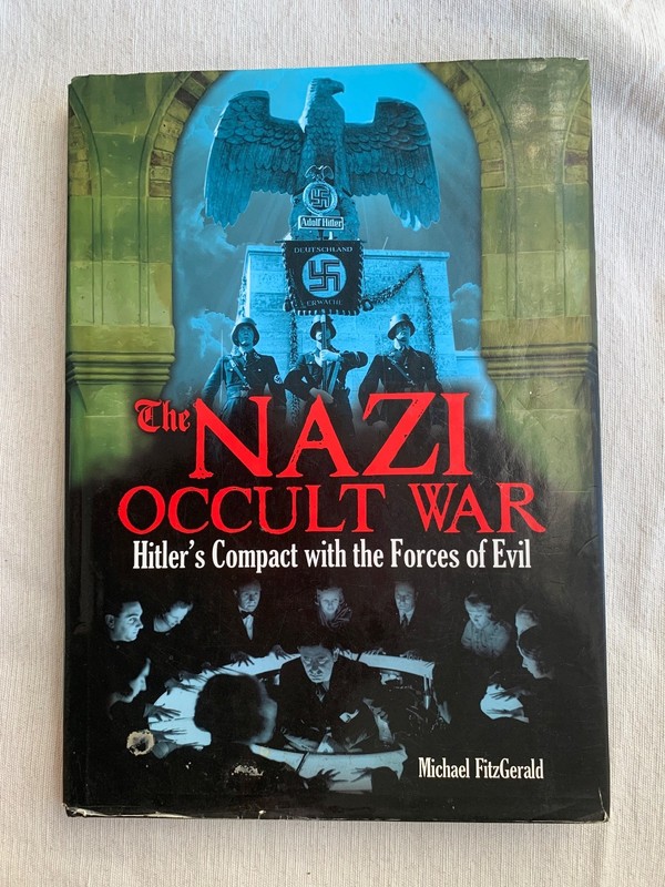 Nazi Occult War: Hitler’s Compact with the Forces of Evil by Michael FitzGerald