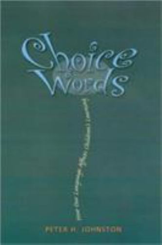 Choice Words by Johnston, Peter