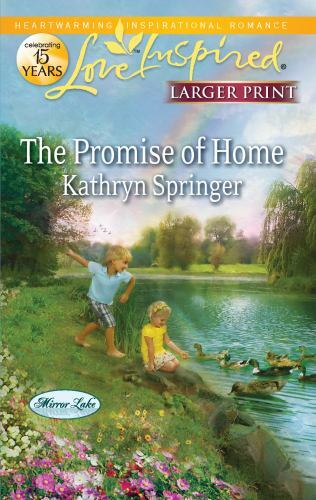 Mirror Lake Ser.: The Promise of Home by Kathryn Springer (2012, Mass Market,…