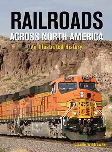 Railroads Across North America: – Hardcover, by Wiatrowski Claude – Very Good b