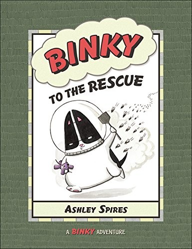 Binky to the Rescue (Binky (Hardcover)), Spires, Ashley