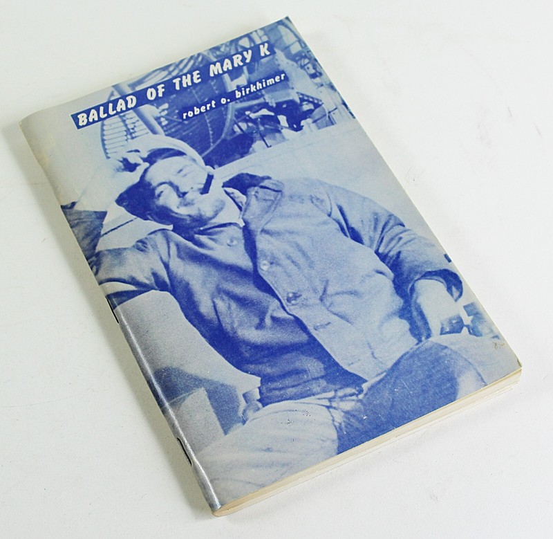 BALLAD OF THE MARY K by Robert O Birkhimer SIGNED and Inscribed Poetry 1972