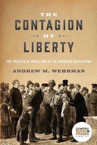 Andrew M. Wehrman The Contagion of Liberty (Paperback) (UK IMPORT)
