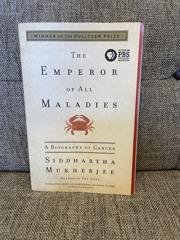 Emperor of All Maladies : A Biography of Cancer by Siddhartha Mukherjee…
