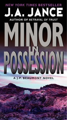 Minor in Possession: A J.P. Beaumont Novel – J A Jance, 0061999318, paperback