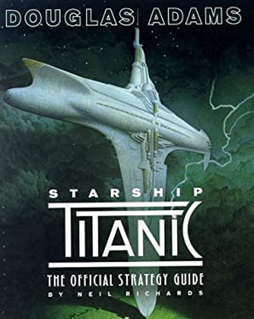 Douglas Adams’ Starship Titanic : The Official Strategy Guide Nei
