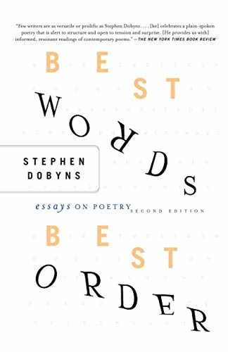 Best Words, Best Order: Essays on Poetry, – Paperback, by Dobyns S. – Very Good