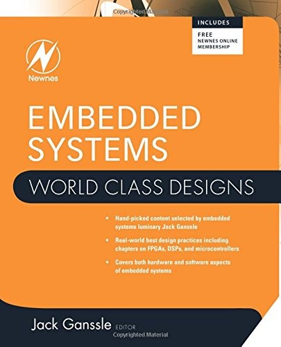 EMBEDDED SYSTEMS: WORLD CLASS DESIGNS By Jack Ganssle **Mint Condition**