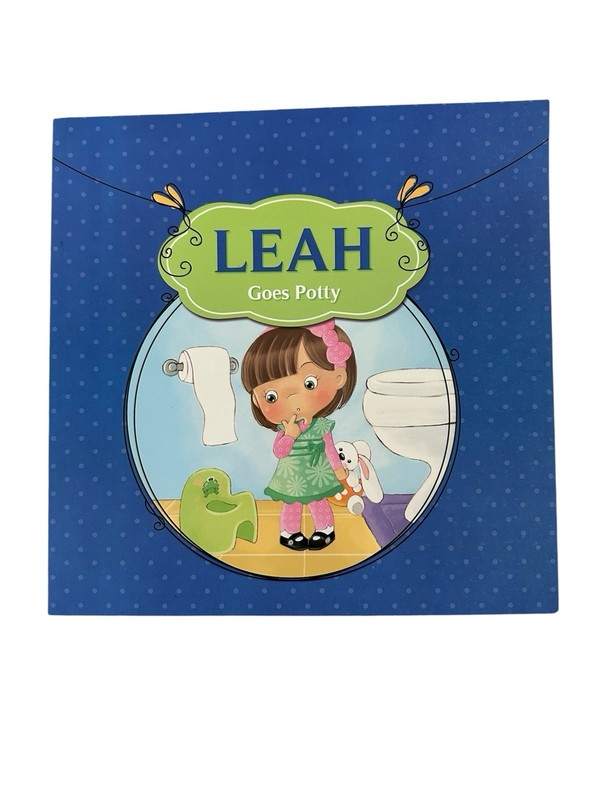 Leah Goes Potty A Storybook For Kids Learning Fun Discipline And Skill