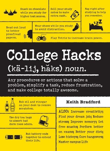 College Hacks (Life Hacks Series), Bradford, Keith, New Book