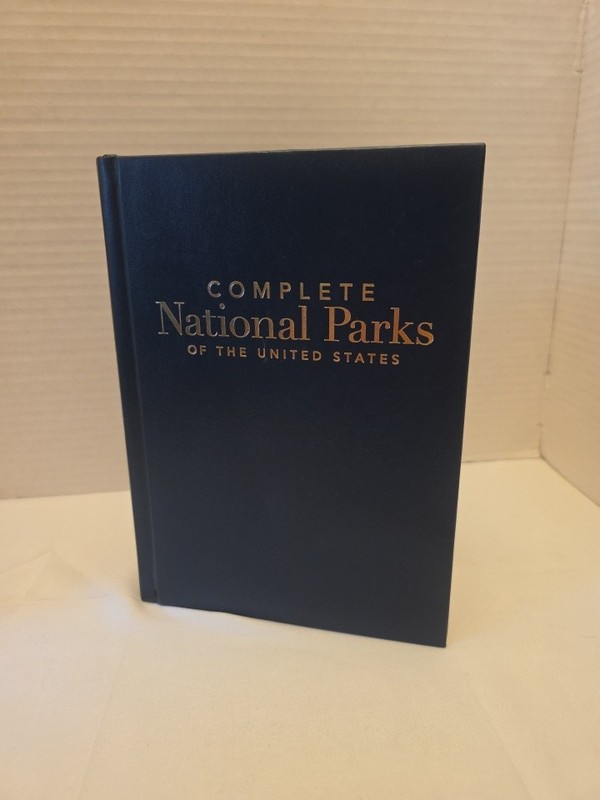Complete National Parks of the United States Including Parks Monuments Mel White