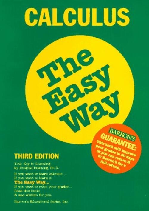 Calculus the Easy Way (Barron’s Easy Series) Downing Ph.D., Douglas
